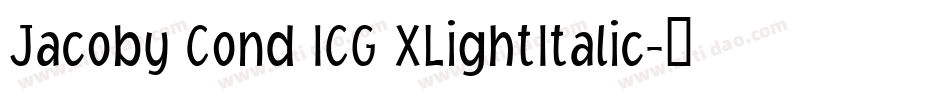 Jacoby Cond ICG XLightItalic字体转换